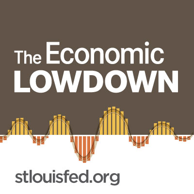 Economic lowdown Podcast series – Presented by The Federal Reserve Bank of Saint Louis